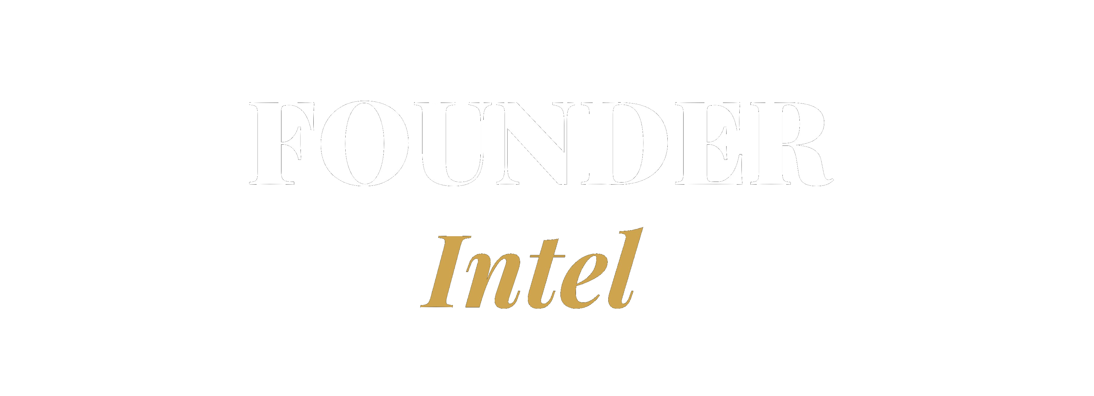 Founder Intel